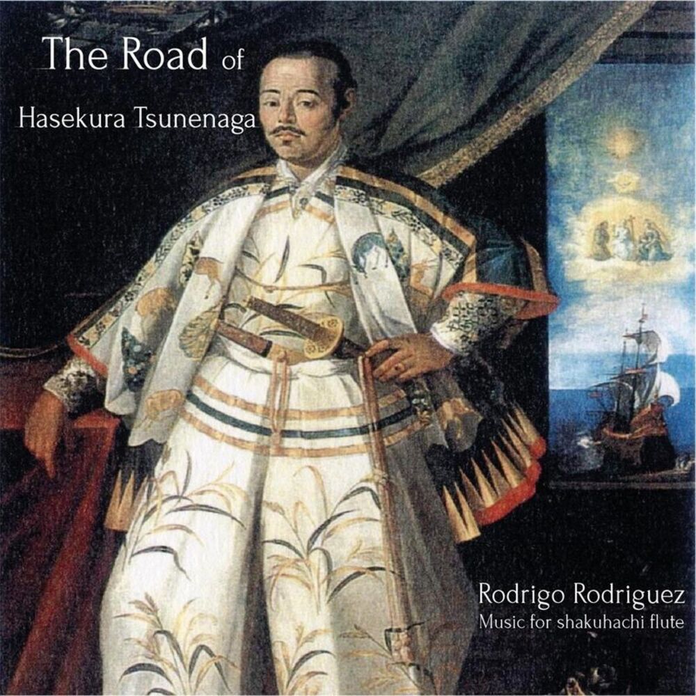 Picture of The Road of Hasekura Tsunenaga: Music for Shakuhachi Flute