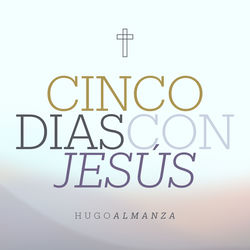 Cinco D&iacute;as Con Jesus
