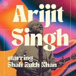Cover of Best of Arijit Singh - Starring Shah Rukh Khan