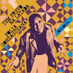 Cover of Tem Frevo na Latada / Folia Gonzagueana