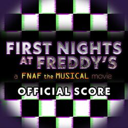 Cover of First Nights at Freddy's: The FNAF the Musical Movie Original Score