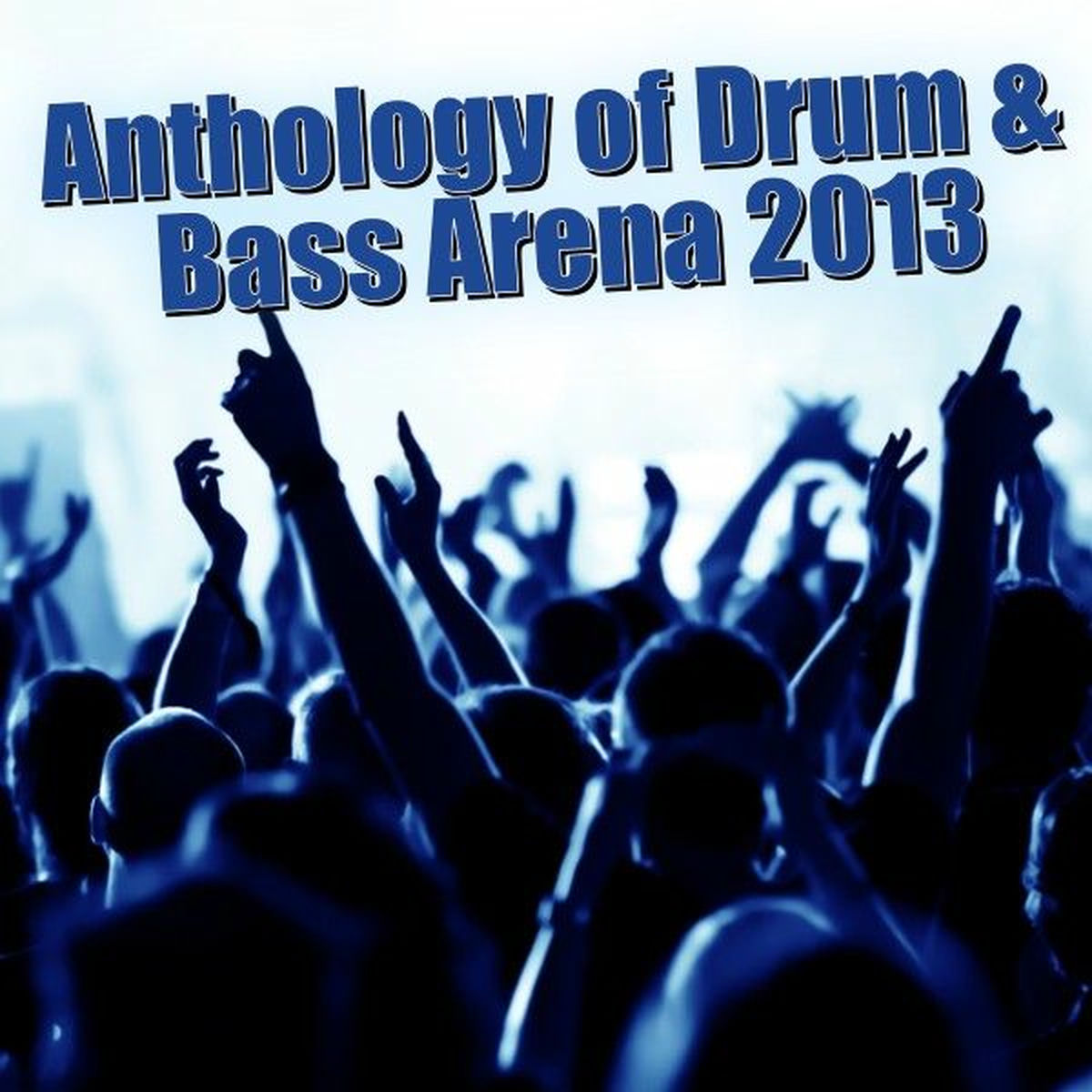 Album cover of Anthology of Drum & Bass Arena 2013