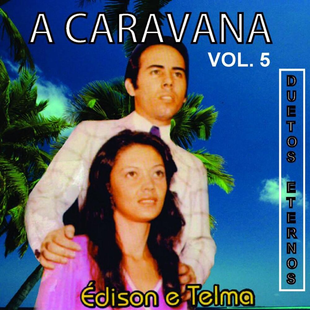 Picture of A Caravana (Duetos Eternos), Vol. 5