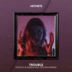 Cover of Trouble (ZOOTAH Remix)