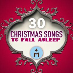 Cover of 30 Christmas Songs to Fall Asleep: New Age Classics from the Heart for Kids & Adults