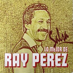 Cover of Lo Mejor de Ray Perez - Salsa