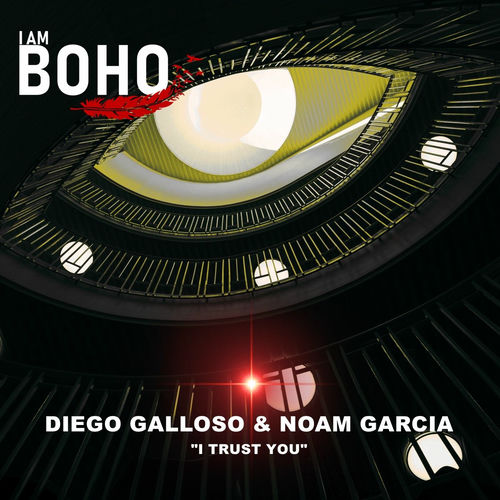 Diego Galloso & Noam Garcia - I Trust You (2025) 