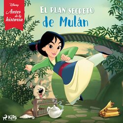 Cover of Disney Antes de la historia: El plan secreto de Mulán