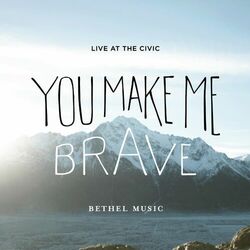 Cover of You Make Me Brave (Live)