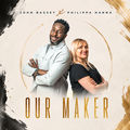 Our Maker