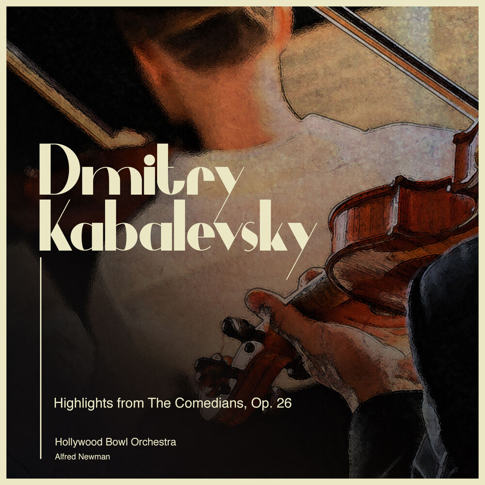 Picture of Dmitry Kabalevsky: Highlights from the Comedians, Op. 26