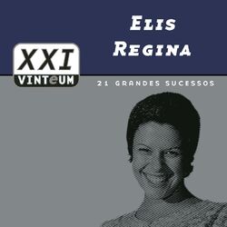 Cover of Vinteum XXI - 21 Grandes Sucessos - Elis Regina