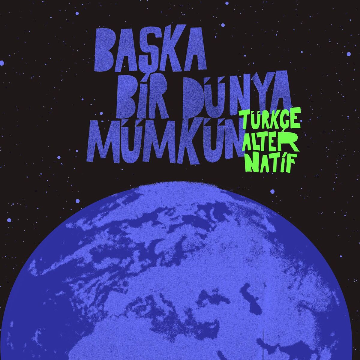 Album cover of Başka Bir Dünya Mümkün: Türkçe Alternatif