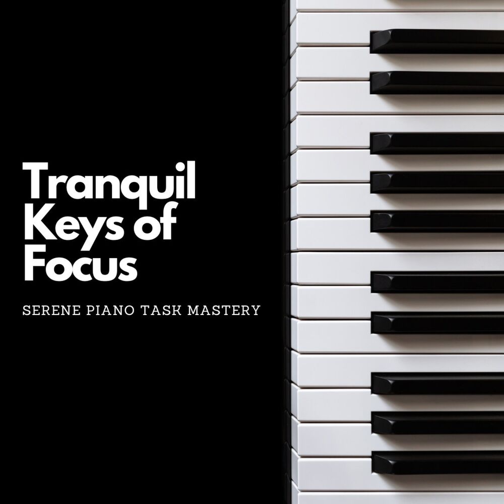 Picture of Tranquil Keys of Focus: Serene Piano Task Mastery
