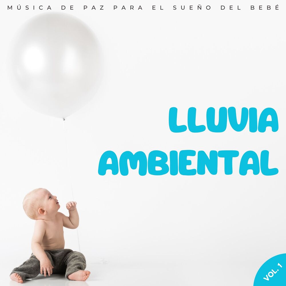 Picture of Lluvia Ambiental: Música De Paz Para El Sueño Del Bebé Vol. 1