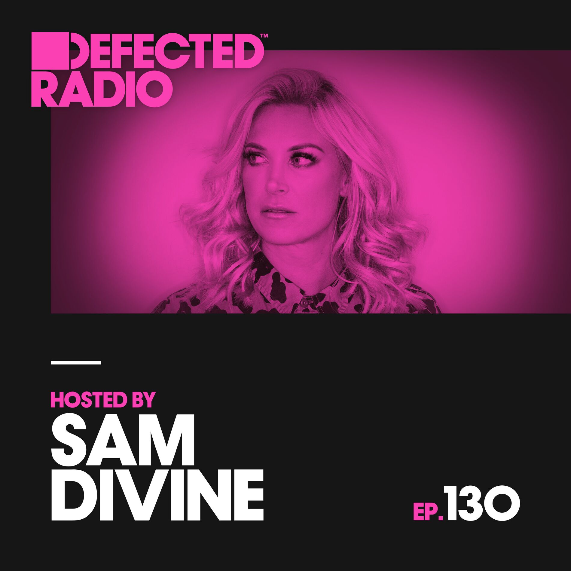 Album cover of Defected Radio Episode 130 (hosted by Sam Divine) (Mixed)