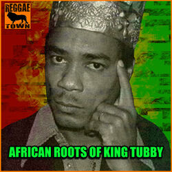 Cover of African Roots of King Tubby