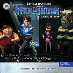 Folge 19: Die Zeitreise / Das Urteil / In der Halle des Gumm Gumm Königs (Das Original-Hörspiel zur TV-Serie)