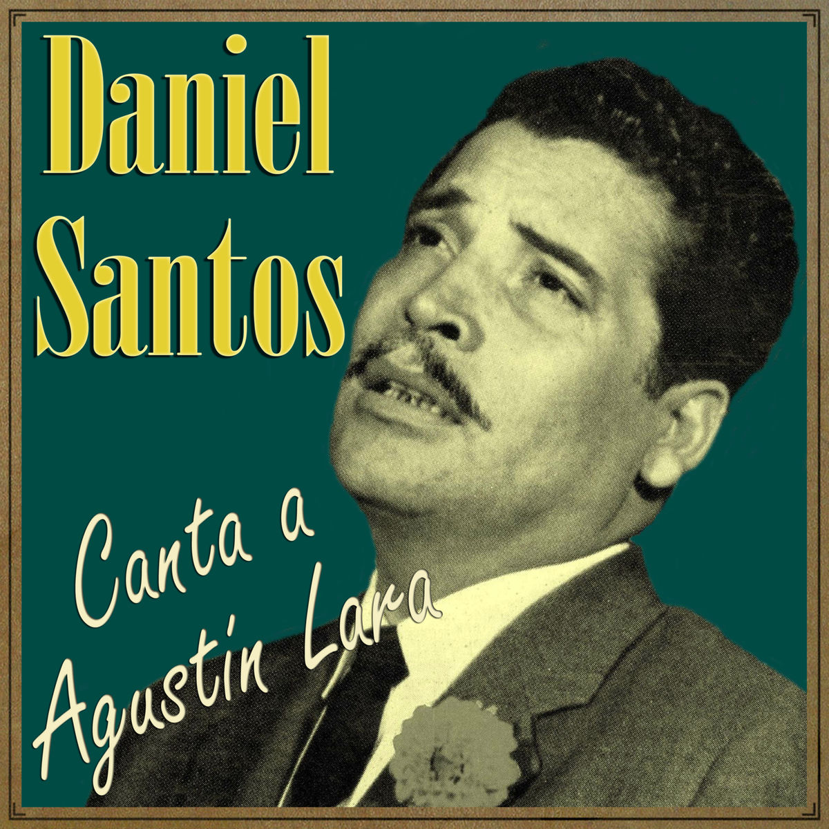 Album cover of Daniel Santos Canta a Agustín Lara