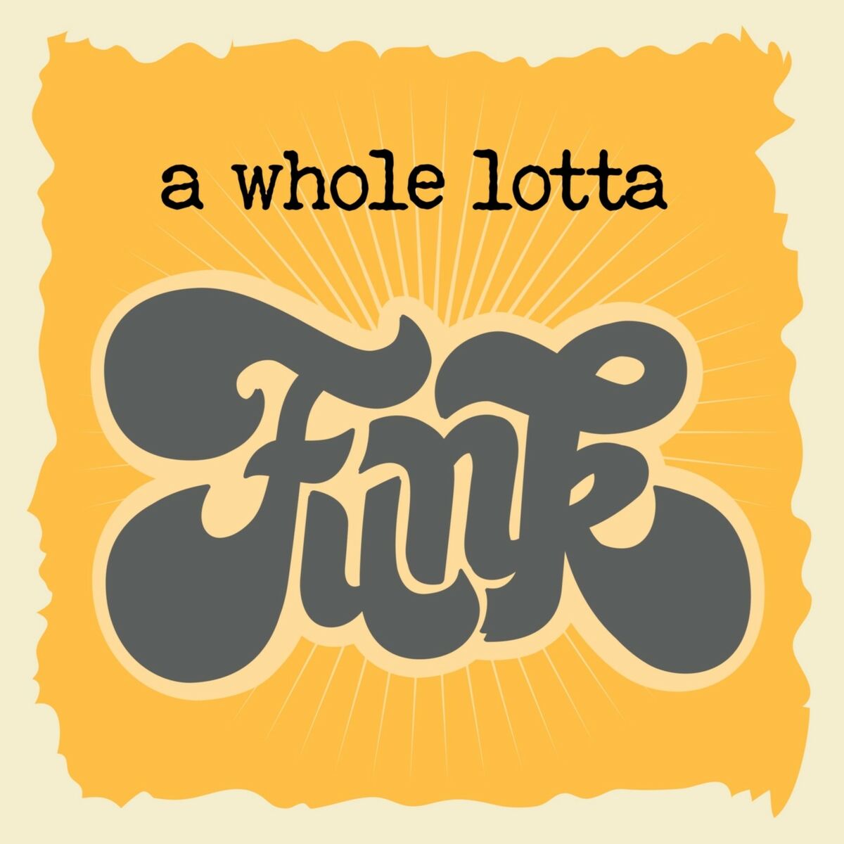 Album cover of A Whole Lotta Funk