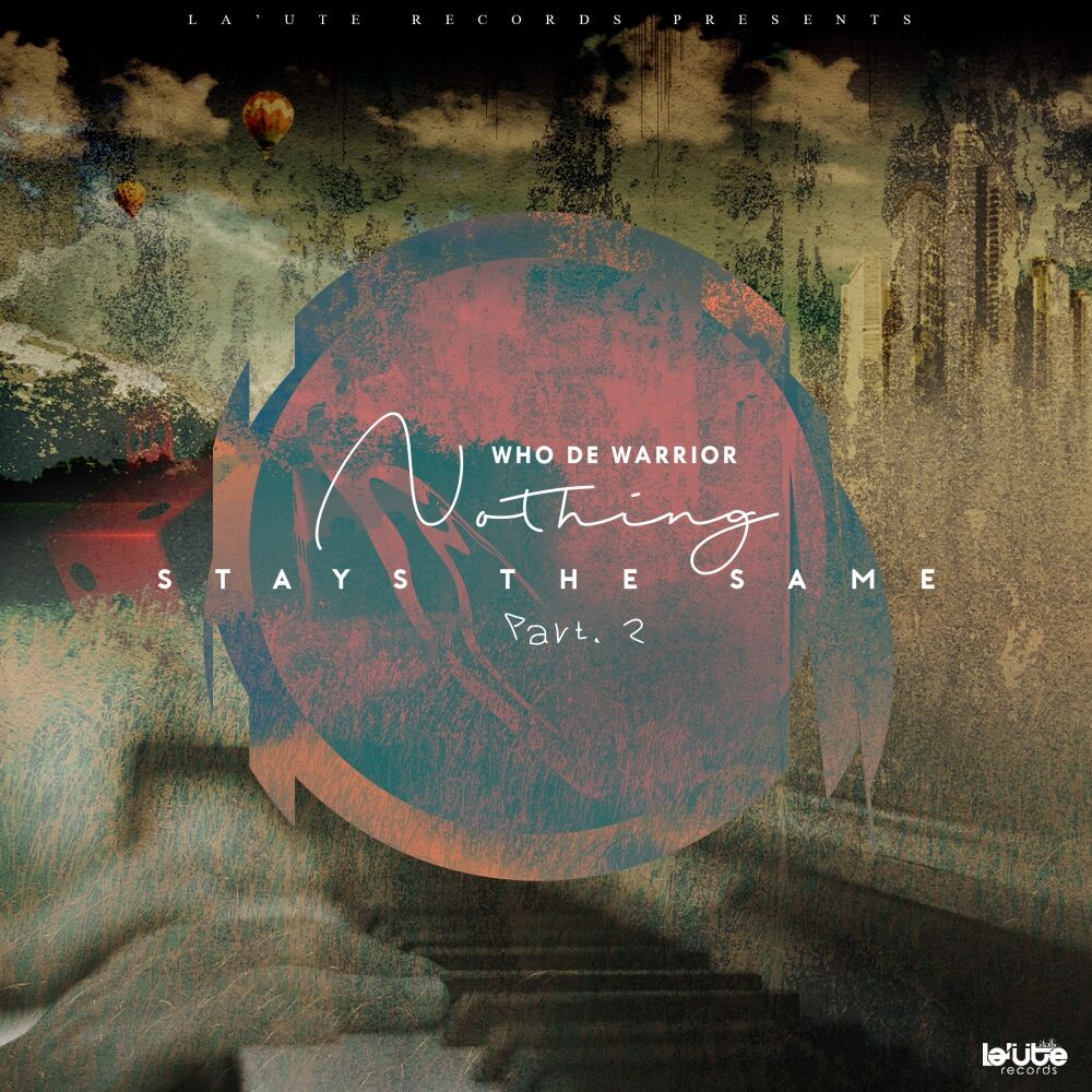 Picture of Nothing Stays The Same, Pt. 02