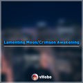 Lamenting Moon/Crimson Awakening
