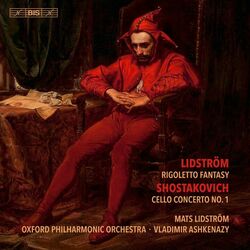 Cover of Lidström: Rigoletto Fantasy - Shostakovich: Cello Concerto No. 1