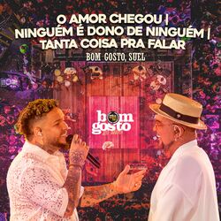 Cover of O Amor Chegou / Ninguém é Dono de Ninguém / Tanta Coisa pra Falar (Ao Vivo)