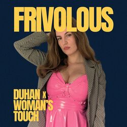 Cover of Frivolous (feat. Woman's Touch)