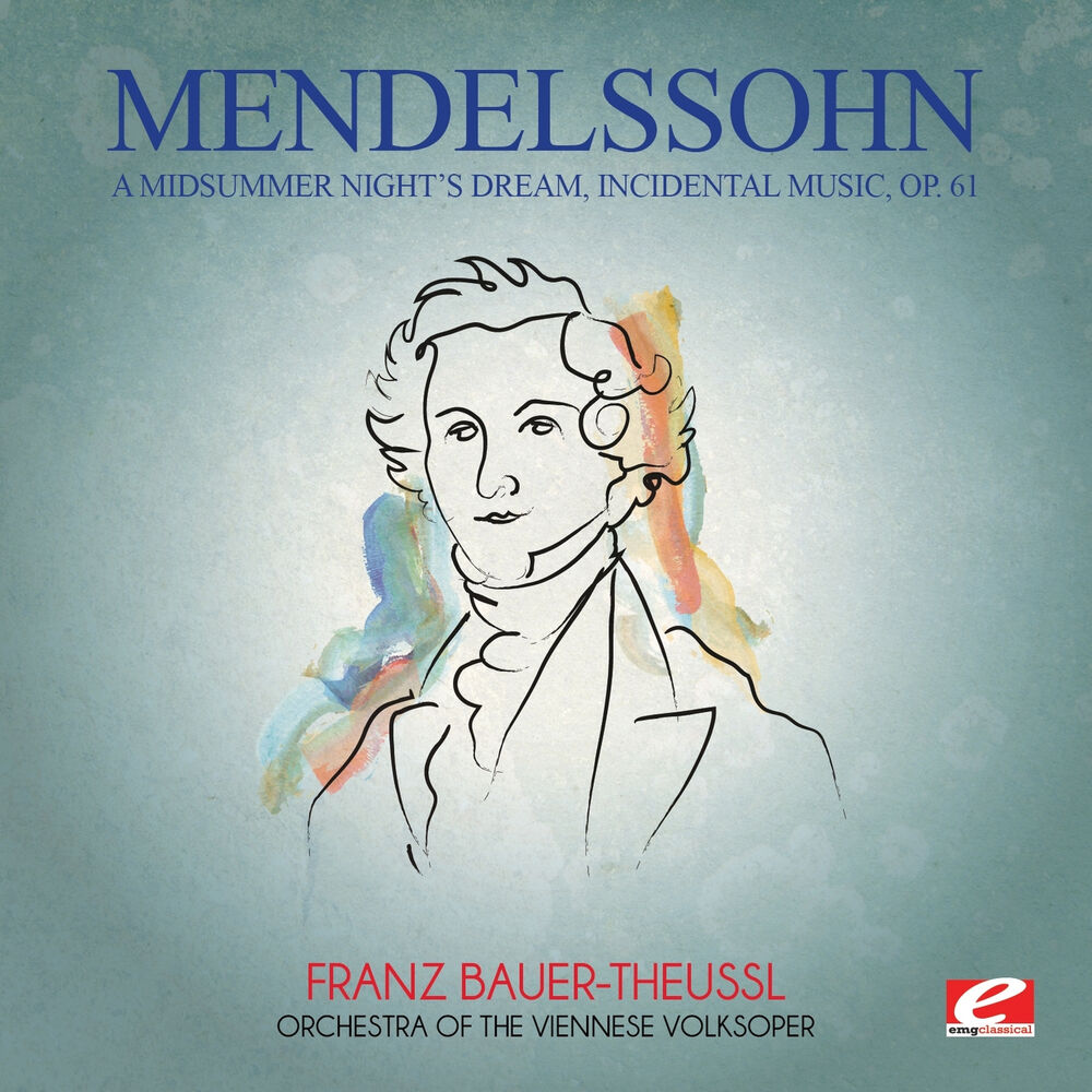 Picture of Mendelssohn: A Midsummer Night's Dream, Incidental Music, Op. 61 (Digitally Remastered)