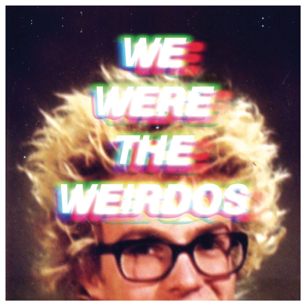Picture of WE WERE THE WEIRDOS