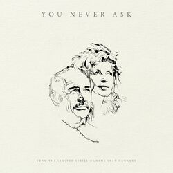 Cover of You Never Ask (from 'Madame Sean Connery')