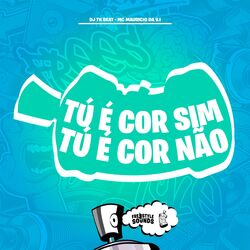 Tú É Cor Sim Tú É Cor Não