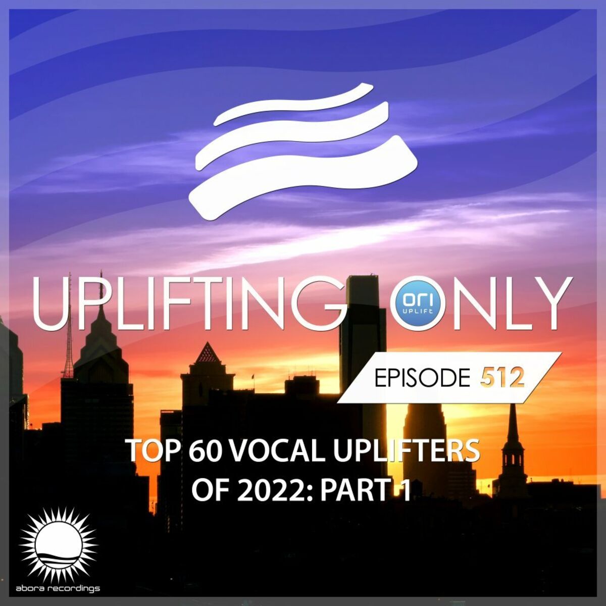 Album cover of Uplifting Only 512: No-Talking DJ Mix: Ori's Top 60 Vocal Uplifters of the Year - Part 1