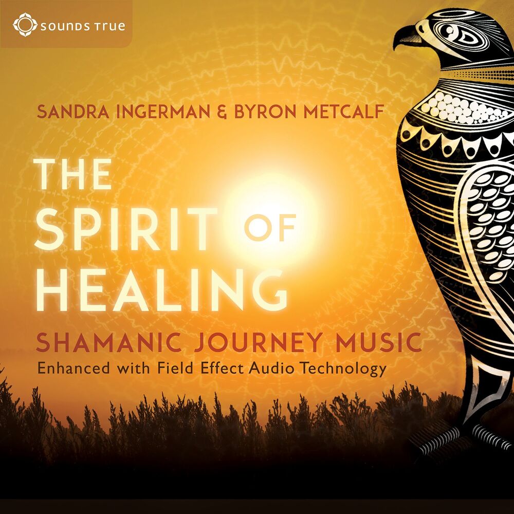 Picture of The Spirit of Healing: Shamanic Journey Music