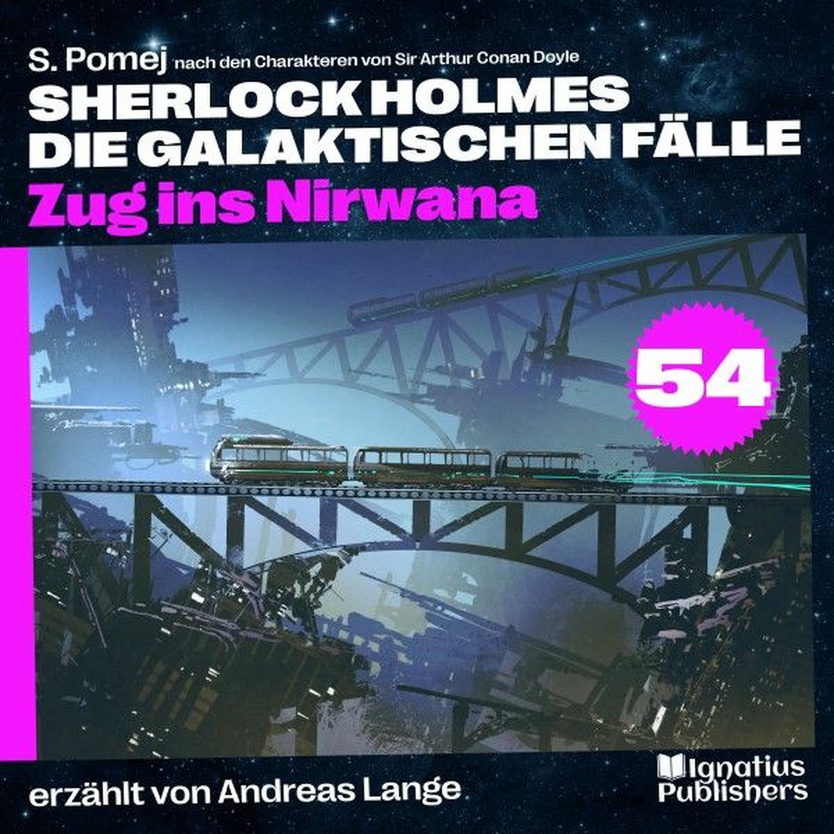 Album cover of Zug ins Nirwana (Sherlock Holmes - Die galaktischen Fälle, Folge 54)