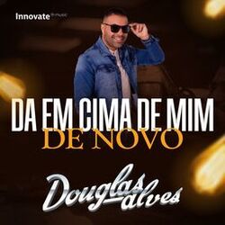 Cover of Da em cima de mim de novo