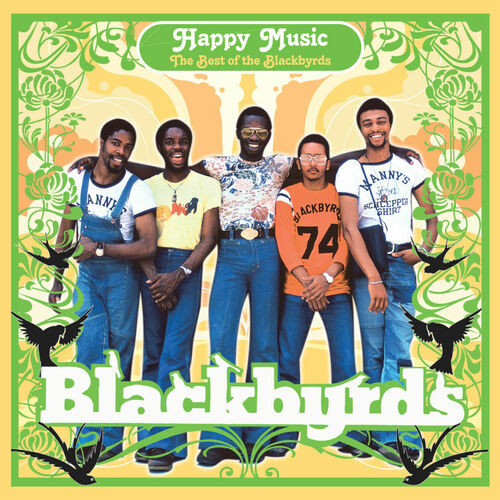 The Blackbyrds - Happy Music | Deezer The Blackbyrds - Happy Music | Deezer