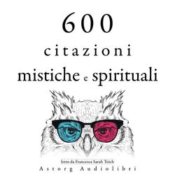 Cover of 600 citazioni mistiche e spirituali (Le migliori citazioni)