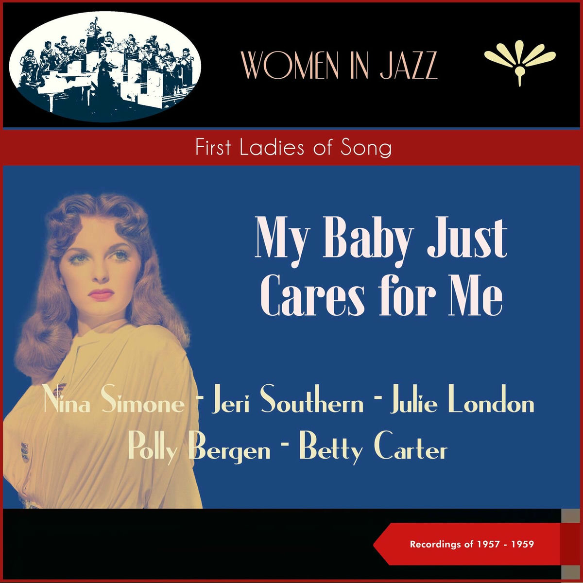 Album cover of My Baby Just Cares For Me (First Ladies of Song) (Recordings of 1957 - 1959)