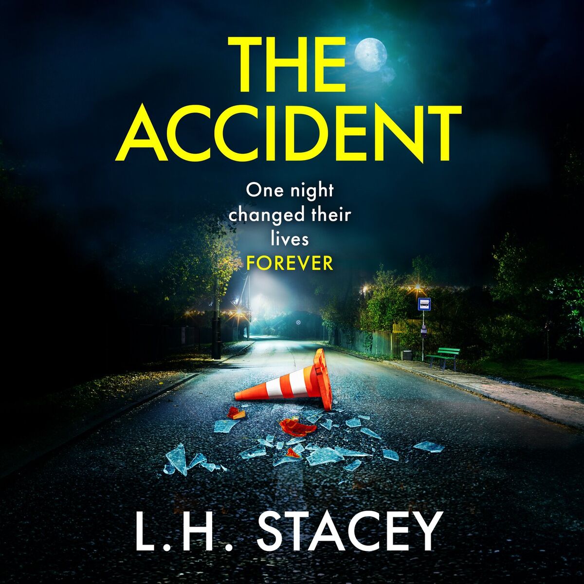 Album cover of The Accident - A completely addictive, gripping psychological thriller from L H Stacey for 2024 (Unabridged)