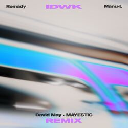 Cover of IDWK (David May & MAYESTIC Remix)