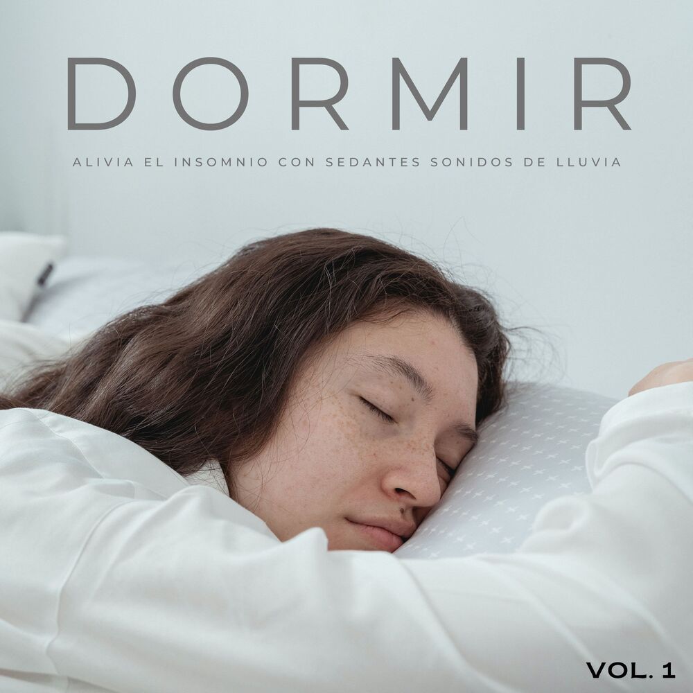 Picture of Dormir: Alivia El Insomnio Con Sedantes Sonidos De Lluvia Vol. 1