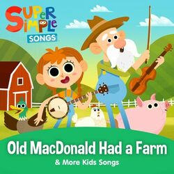 Cover of Old MacDonald Had a Farm & More Kids Songs