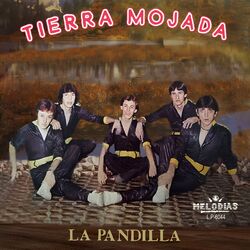 Cover of La Pandilla "Tierra Mojada"