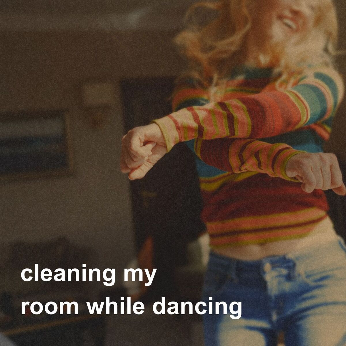 Album cover of cleaning my room while dancing