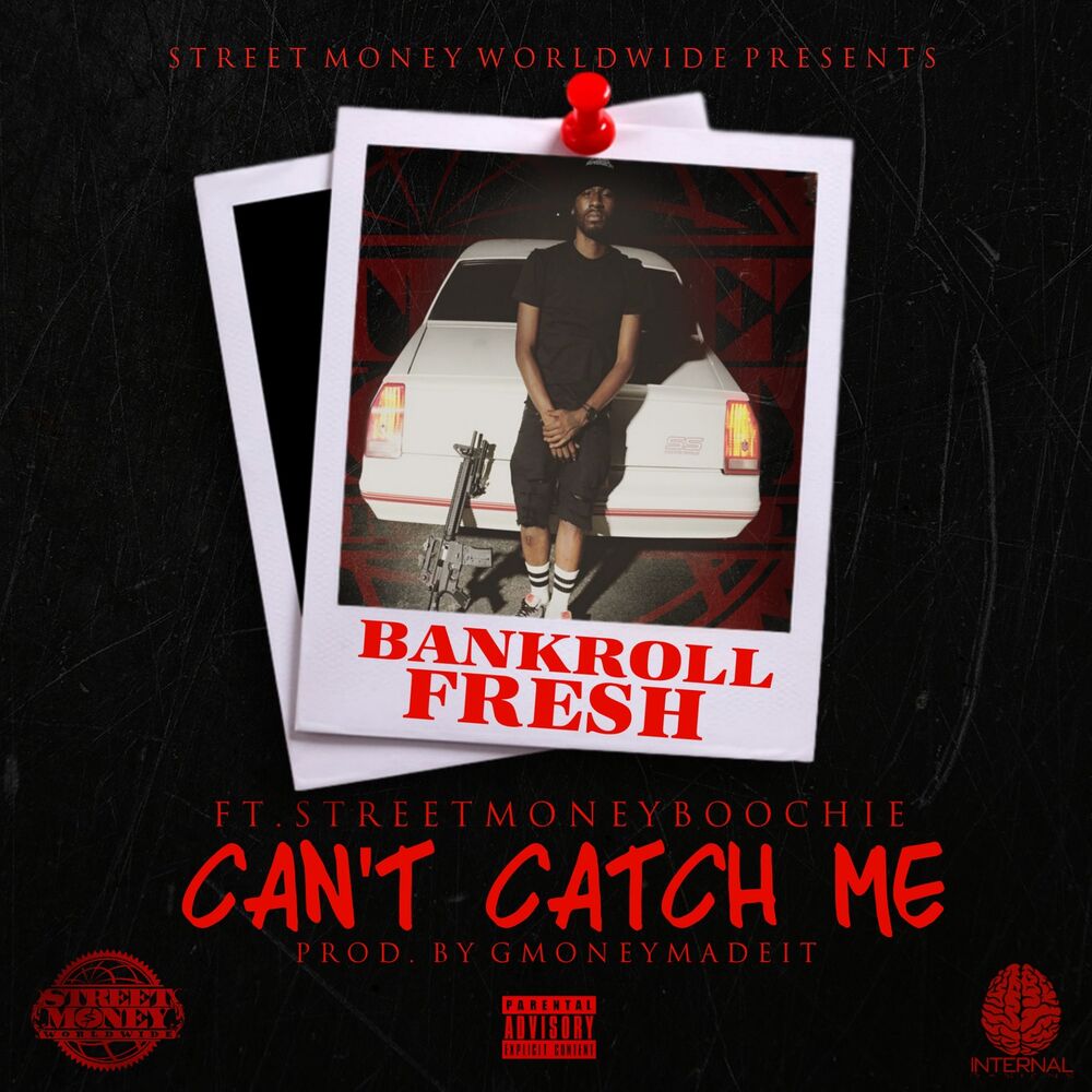 Picture of Can't Catch Me (feat. Street Money Boochie)