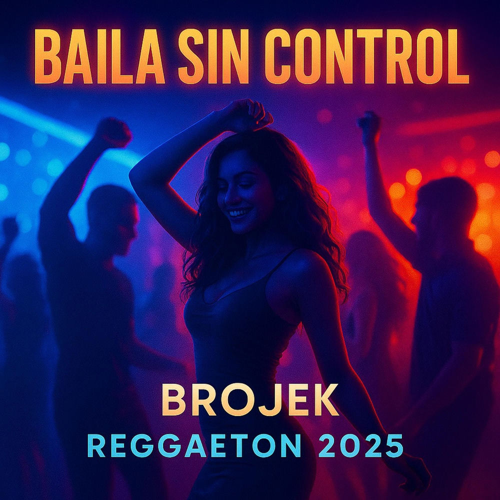 Baila sin Control — Brojek