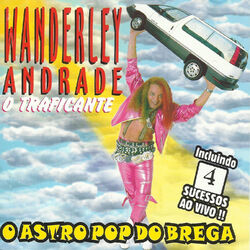 Cover of O Traficante - o Astro Pop do Brega