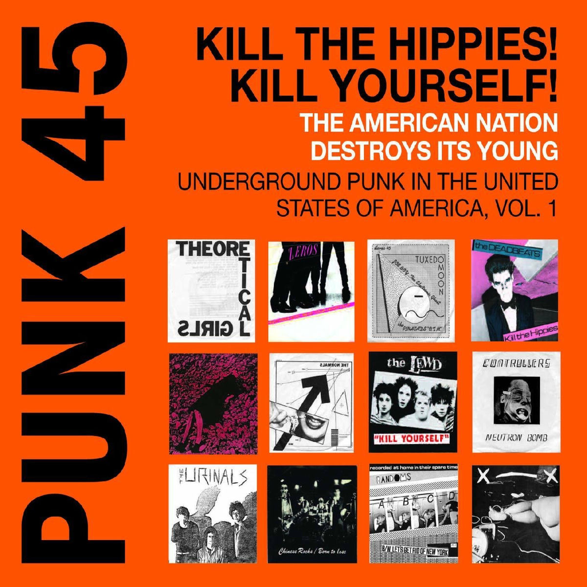 Album cover of Soul Jazz Records Presents PUNK 45: Kill The Hippies! Kill Yourself! The American Nation Destroys Its Young - Underground Punk in 